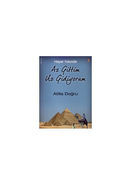 Hayat Yolunda Az Gittim Uz Gidiyorum