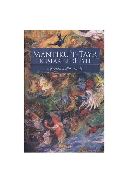 Mantıku't-tayr / Kuşların Diliyle - Feridüddin-i Attar