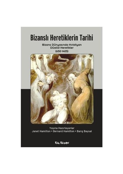 Bizanslı Heretiklerin Tarihi-Janet Hamilton