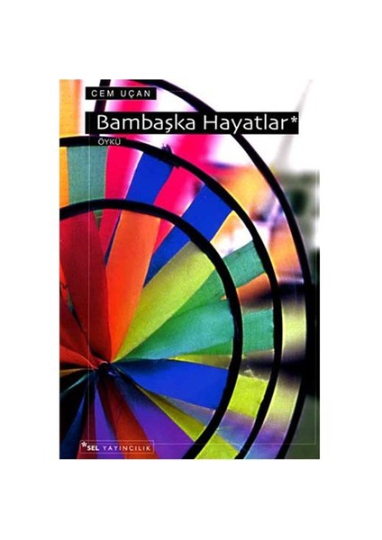 Bambaşka Hayatlar - Cem Uçan