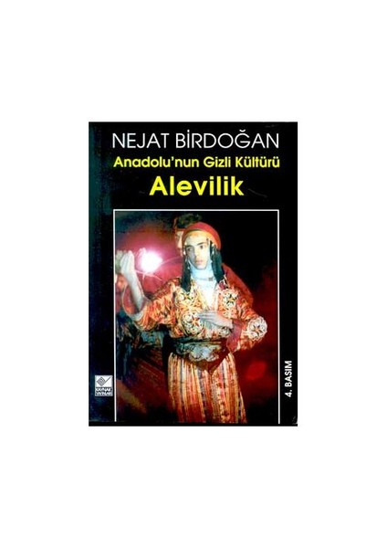 Anadolu'Nun Gizli Kültürü Alevilik-Nejat Birdoğan