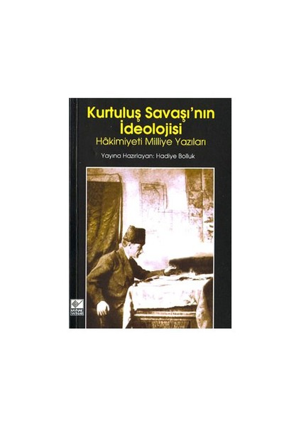 Kurtuluş Savaşı'Nın İdeolojisi-Hadiye Bolluk