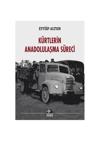 Kürtlerin Anadolulaşma Süreci-Eyyüp Altun