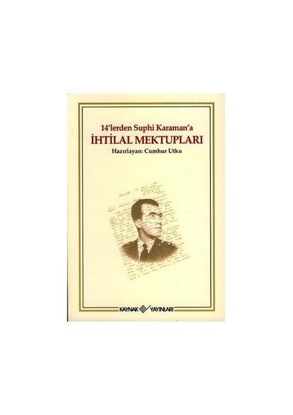 14'Lerden Suphi Karaman'A İhtilal Mektupları-Cumhur Utku