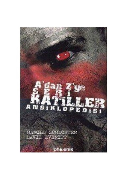 A’dan Z’ye Seri Katiller Ansiklopedisi - David Everitt