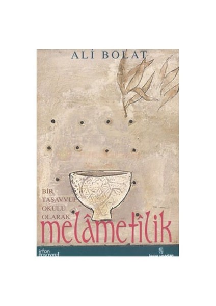 Melametilik (Bir Tasavvuf Okulu Olarak)-Ali Bolat