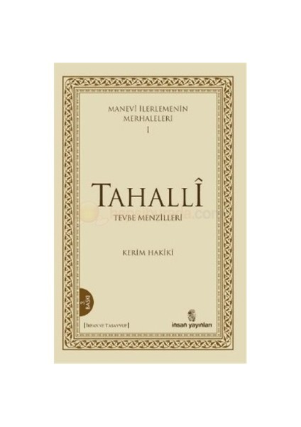Manevi İlerlemenin Merhaleleri 1: Tahalli-Kerim Hakiki
