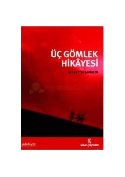 Üç Gömlek Hikayesi-Necmettin Şahinler