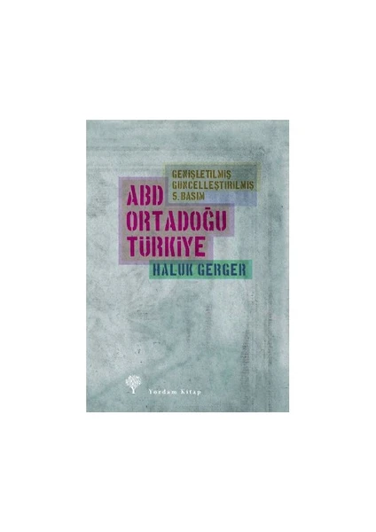 Abd, Ortadoğu, Türkiye-Haluk Gerger