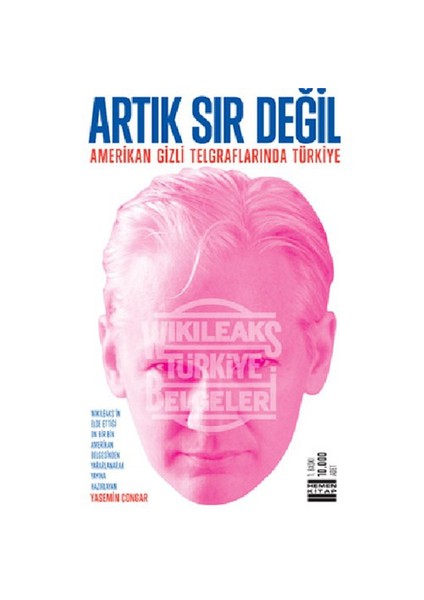 Artık Sır Değil - (Amerikan Gizli Telgraflarında Türkiye)