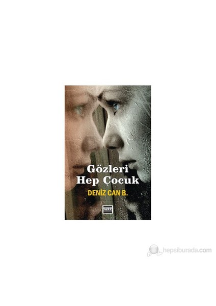 Gözleri Hep Çocuk-Deniz Can B.