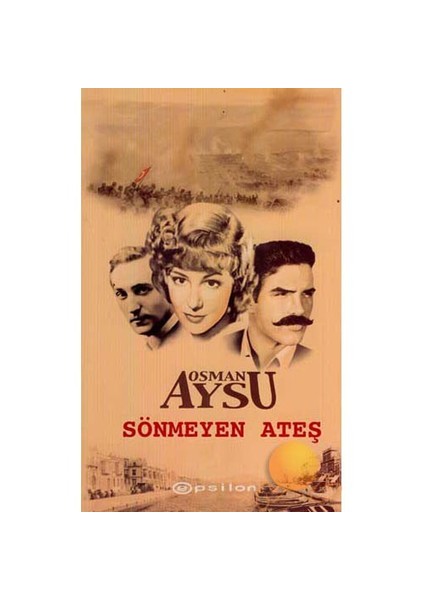 Sönmeyen Ateş - Osman Aysu