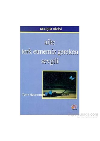 Aile: Terk Etmemiz Gereken Sevgili