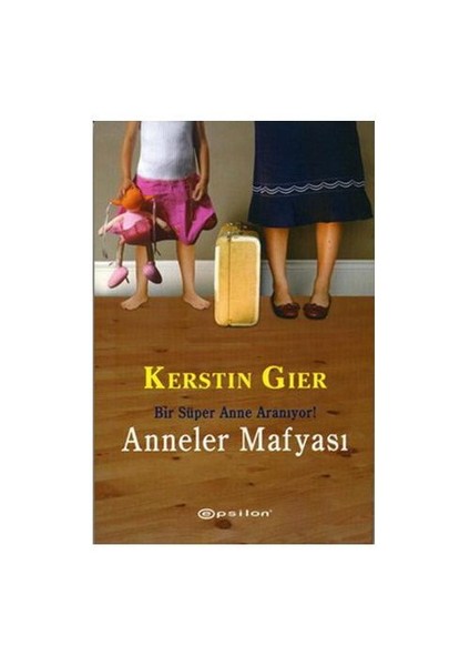 Anneler Mafyası - Kerstin Gier