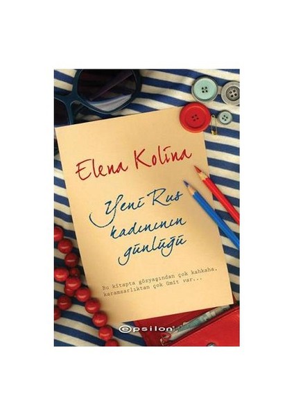 Yeni Rus Kadınının Günlüğü - Elena Kolina