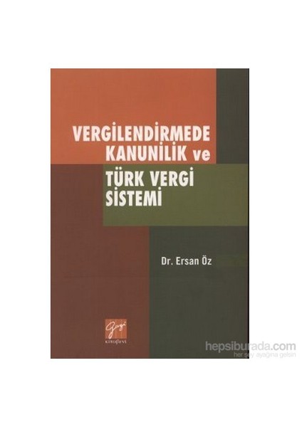 Vergilendirmede Kanunilik Ve Türk Vergi Sistemi-Ersan Öz
