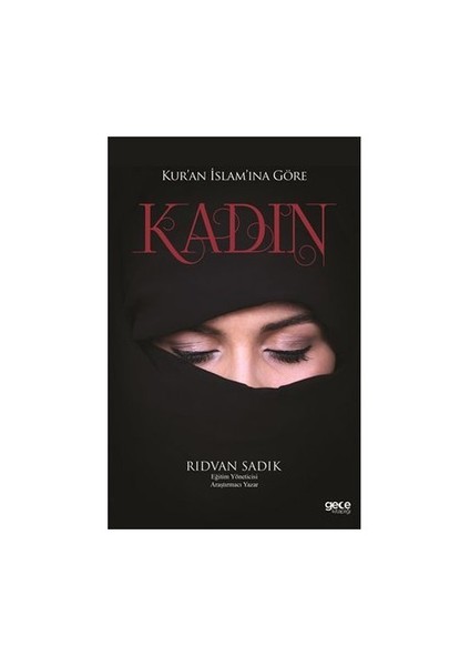 Kur'An İslam'Ina Göre Kadın-Rıdvan Sadık
