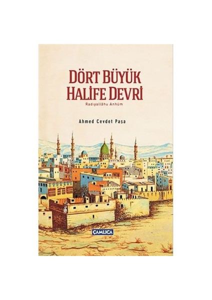 Dört Büyük Halife Devri-Ahmed Cevdet Paşa