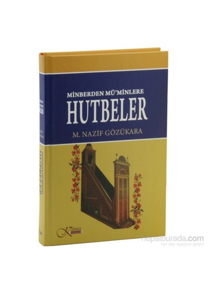 Minberden Mü’Minlere Hutbeler-M. Nazif Gözükara