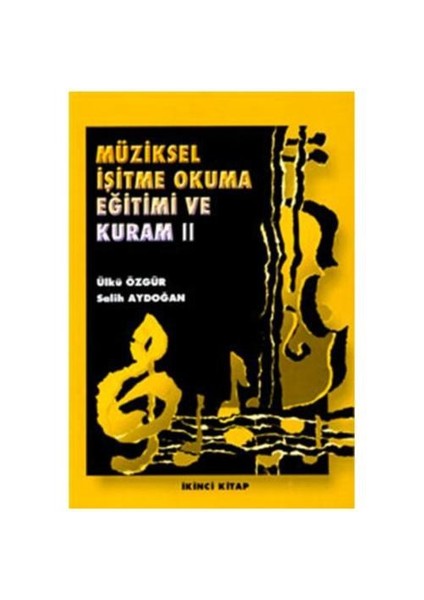 Müziksel İşitme Okuma Eğitimi Ve Kuram II