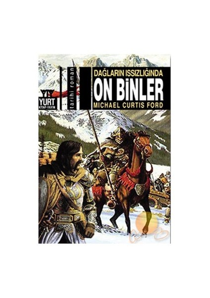 Dağların Issızlığında - On Binler-Michael Curtis Ford