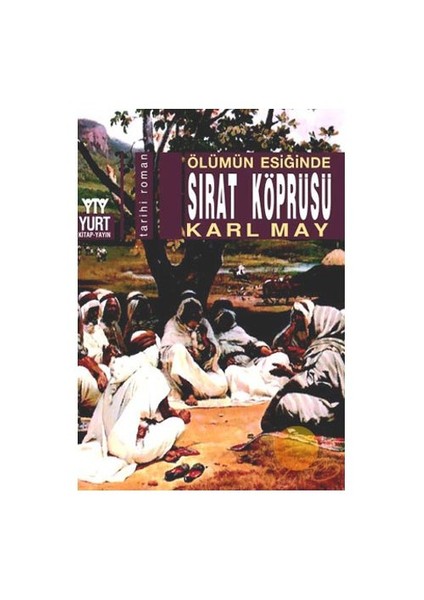 Ölümün Eşiğinde - Sırat Köprüsü-Karl May