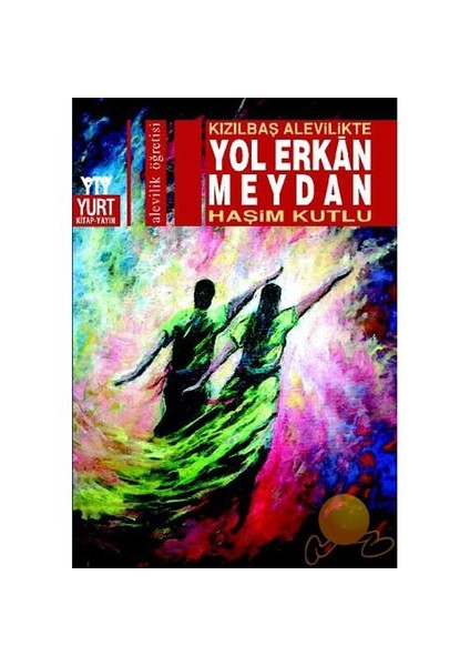 Kızılbaş Alevilikte Yol Erkan Meydan