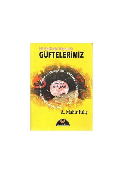 Güftelerimiz-A. Mahir Kılıç