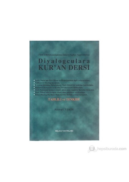 Diyalogculara Kur'an Dersi Türk'ü Hristiyanlaştırma İslam'ı Tasfiye Taşeronlarına
