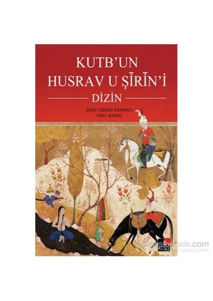 Kutbun Husrav U Şirini Dizin-Sibel Karslı