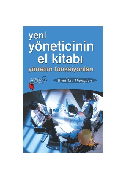 Yeni Yöneticinin El Kitabı - Brad Lee Thompson