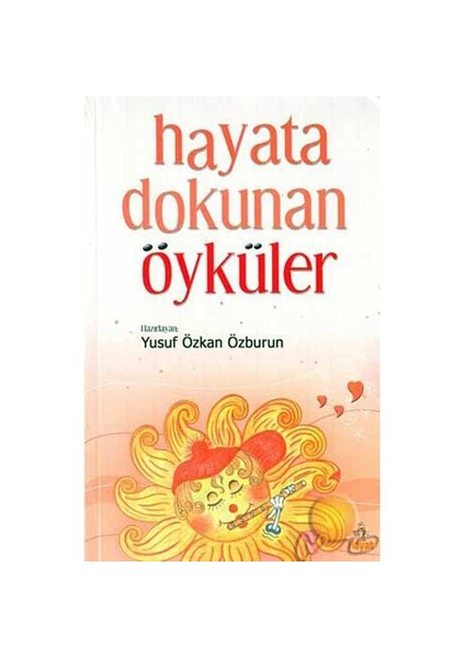 Hayata Dokunan Öyküler - Yusuf Özkan Özburun