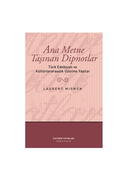 Ana Metne Taşınan Dipnotlar - Laurent Mignon