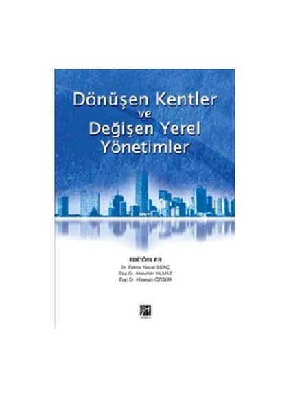 Dönüşen Kentler Ve Değişen Yerel Yönetimler
