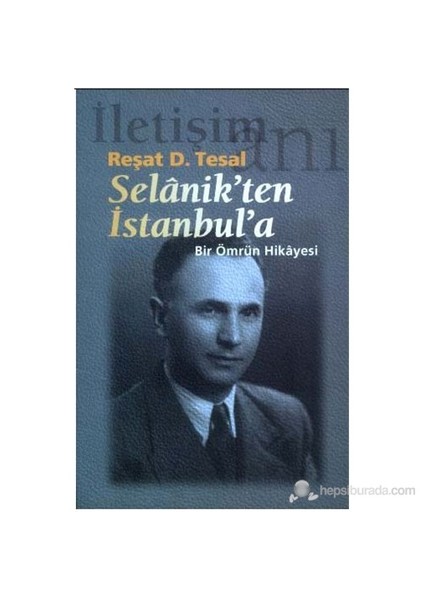 Selanik'ten İstanbul'a - Reşat D. Tesal