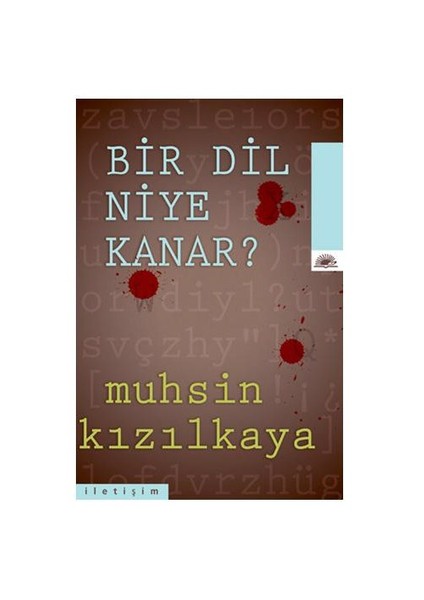 Bir Dil Niye Kanar? - Muhsin Kızılkaya