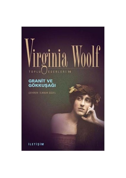 Granit ve Gökkuşağı - Virginia Woolf