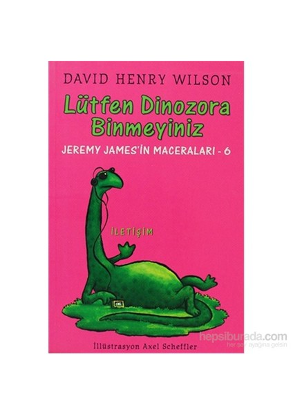 Lütfen Dinazora Binmeyiniz-David Henry Wilson