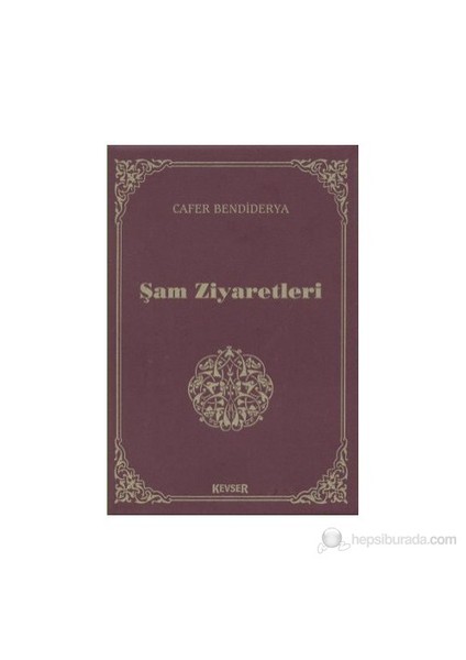 Şam Ziyaretleri (Cep Boy)-Cafer Bendiderya