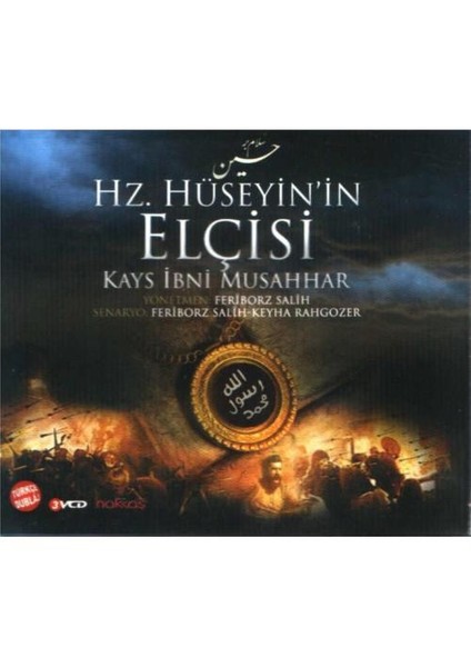 Hz. Hüseyinin Elçisi (Kays İbni Musahar)