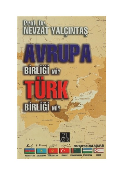 Avrupa Birliği mi? Türk Birliği mi?