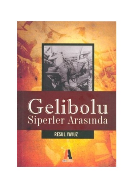 Gelibolu - Siperler Arasında