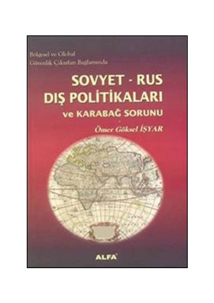 Bölgesel ve Global Güvenlik Çıkarları Bağlamında Sovyet-Rus Dış Politikaları ve Karabağ Sorunu