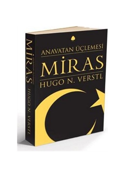 Anavatan Üçlemesi Miras - Hugo N. Verstl