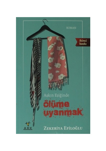 Aşkın Eşiğinde Ölüme Uyanmak