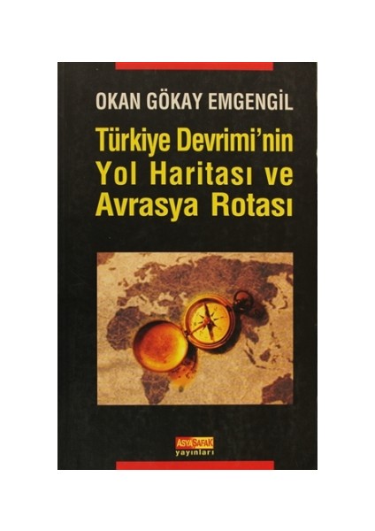 Türkiye Devrimi’nin Yol Haritası ve Avrasya Rotası