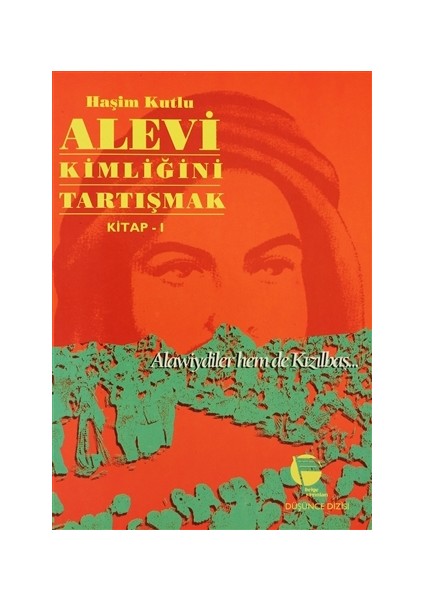 Alevi Kimliğini Tartışmak Kitap 1
