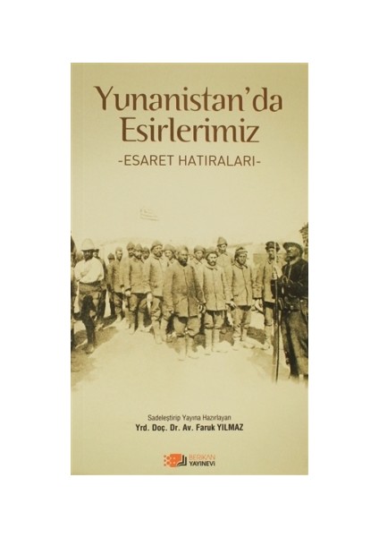 Yunanistan’da Esirlerimiz