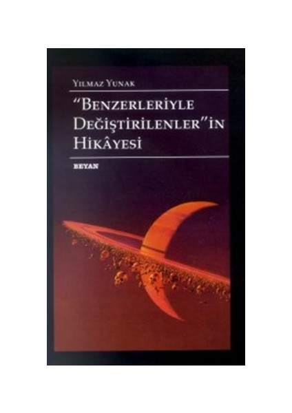 Benzerleriyle Değiştirilenlerin Hikayesi