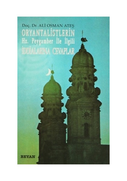 Oryantalistlerin Hz. Peygamber ile İlgili İddialarına Cevaplar